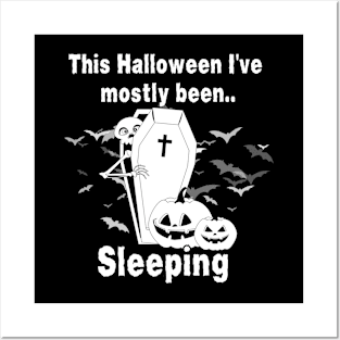 This Halloween I've Mostly Been.. "Sleeping" Posters and Art